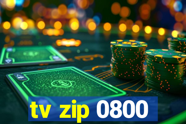 tv zip 0800